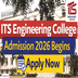 ITS Engineering College Admission 2026 Begins; Apply Now @itsengg.edu.in